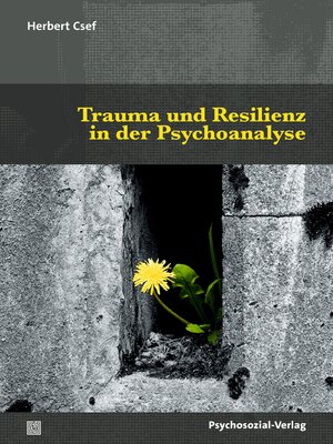 cover image of Trauma und Resilienz in der Psychoanalyse